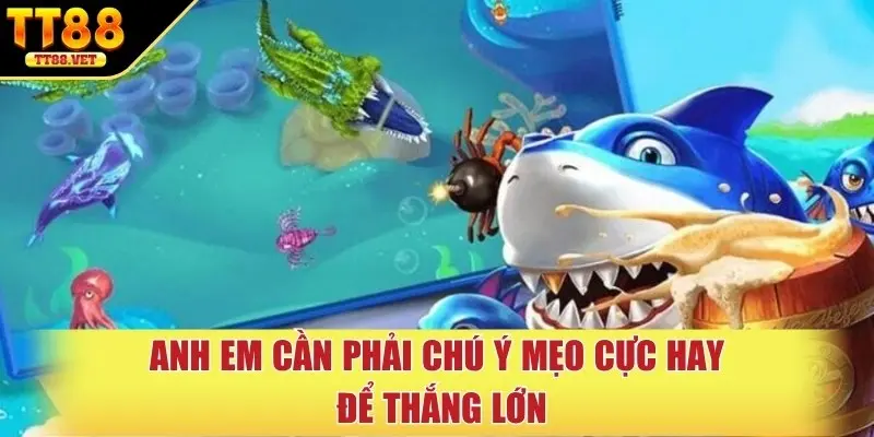 Anh em cần phải chú ý mẹo cực hay để thắng lớn