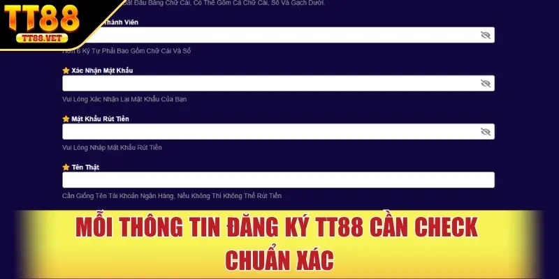 Mỗi thông tin đăng ký TT88 cần check chuẩn xác