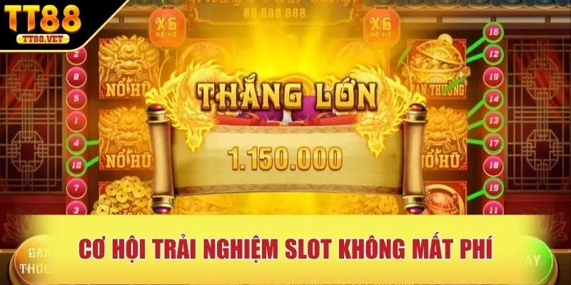 Cơ hội trải nghiệm slot không mất phí
